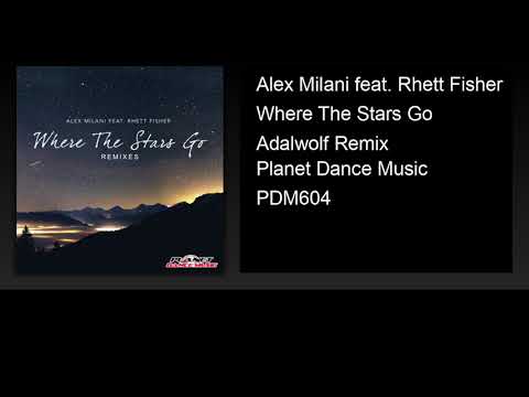 Alex Milani feat. Rhett Fisher - Where The Stars Go (Adalwolf Remix)
