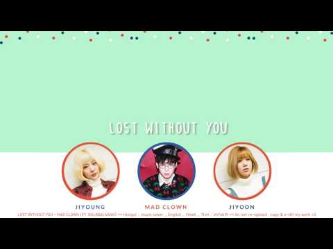 [Thai Sub] LOST WITHOUT YOU (우리 집을 못 찾겠군요) - MAD CLOWN (FT. BOLBBALGAN4 (볼빨간사춘기))