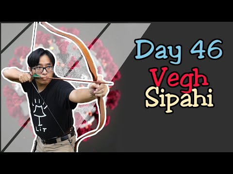 Quarantine Archery Day 46: Vegh Sipahi