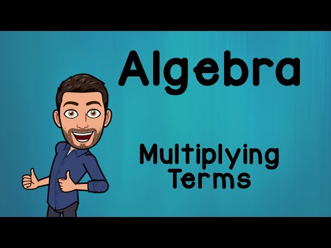 Multiplying Terms