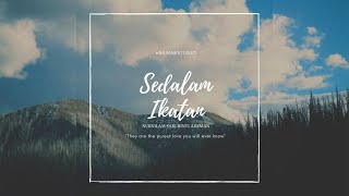 Download lagu NURNILAM SARI ADZMAN - SEDALAM IKATAN ( MUSIC LYRIC VIDEO) mp3