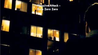 Songs you should listen to: Massive Attack - Euro Zero Zero