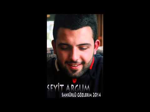 Seyit ARGUM - Sansürlü Gözlerim