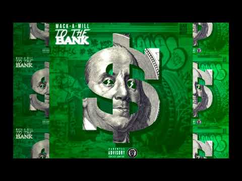 Mack A Mill - To The Bank