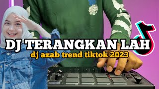 Download lagu DJ TERANGKANLAH REMIX | DJ AZAB TERBARU VIRAL TIKTOK 2023 mp3 Download lagu DJ TERANGKANLAH REMIX | DJ AZAB TERBARU VIRAL TIKTOK 2023 mp3