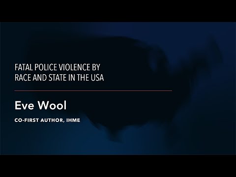 IHME | GBD Study | Co-First Author on Police Violence in the United States (1980-2018) - Part 1