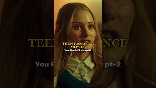 💖 Teen Romance Movies You Shouldn&#39;t Miss! pt-2 🎬✨