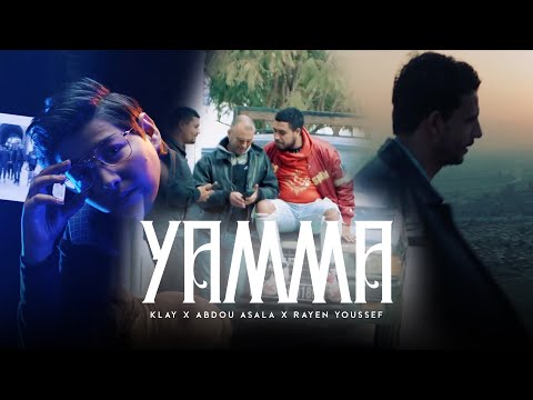 Klay ft. Abou Asala & Rayen Youssef - Yamma (Clip Officiel)