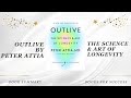 Outlive By Peter Attia The Science Art Of Longevity Book Summary