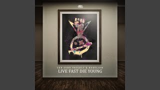 Live Fast Die Young