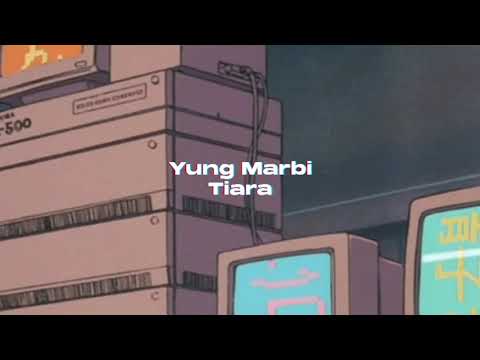 Yung Marbi - Tiara (slowed + reverb)