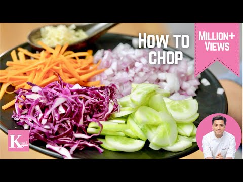 How to Chop like a Chef | Slice,Shred & Mince using a Chefs Knife Kunal Kapur Master Kitchen Skills