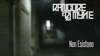 RANCORE & DJ MYKE NON ESISTONO [Street Video]