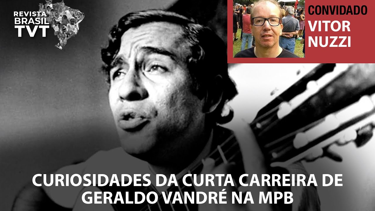 Curiosidades da curta carreira de Geraldo Vandré na MPB