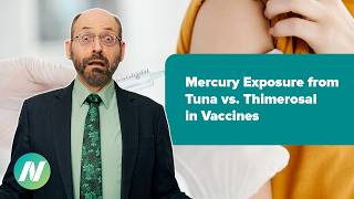 Mercury Exposure from Tuna vs. Thimerosal in Vaccines