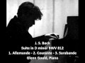 J. S. Bach - Suite in D minor BWV 812 (1/2) - G. Gould, Piano