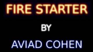 Aviad Cohen Fire Starter