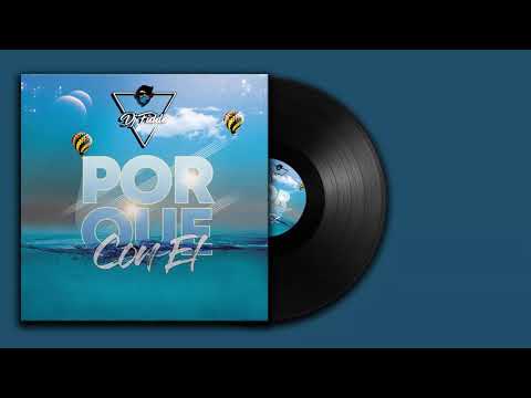 PORQUE CON EL - Dj Fiddo - EL GUACHON FT SONIDO DE LA COSTA