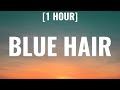 TV Girl - Blue Hair (Sped Up) [1 HOUR/Lyrics] [TikTok Song]