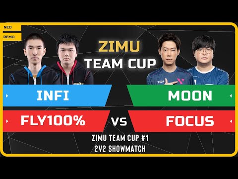 WC3 - Zimu Team Cup #1 - 2v2 Showmatch: Infi & Fly100% vs Moon & FoCuS