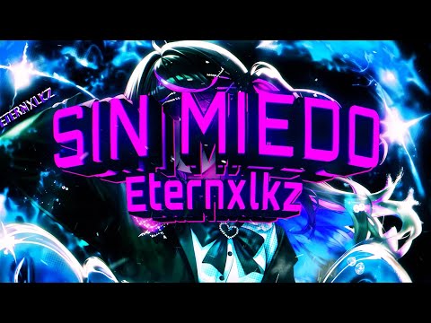 Eternxlkz - SIN MIEDO (Official Audio)