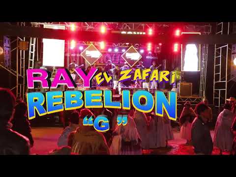 RAY EL ZAFARY REBELIÓN G en vivo