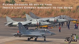 Flying Daggers 45 set to take India's LCA Tejas to the Skies