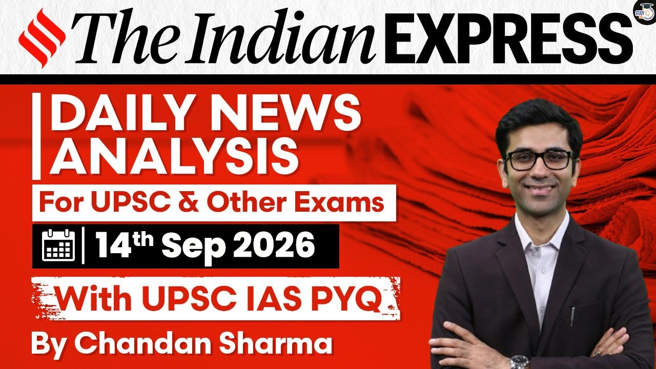 The Indian Express Newspaper Analysis | 14 September 2026 | UPSC Current Affairs |PIB |StudyIQ
