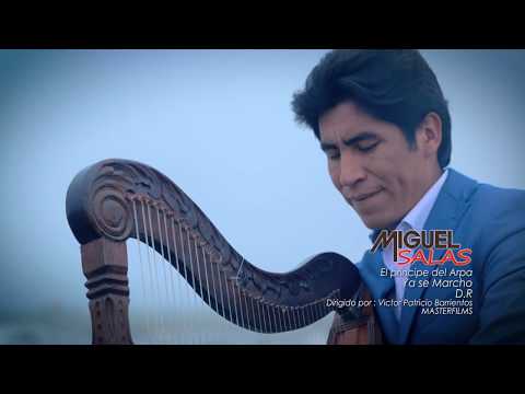 MIGUEL SALAS - YA SE MARCHÓ "PRIMICIA 2017 - 2018"