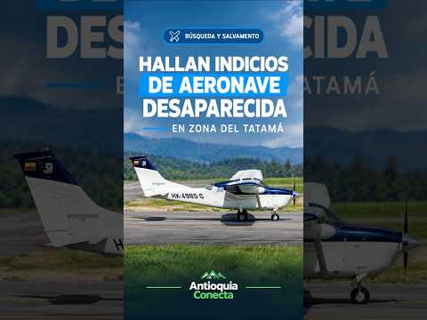 ✈️ La búsqueda de la aeronave continua en Risaralda