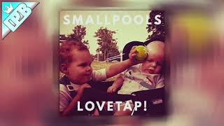 Smallpools - American Love