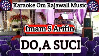 Download lagu DOA SUCI - Karaoke imam S Arifin ( Om Rajawali Music @karaoke-dendy ) mp3