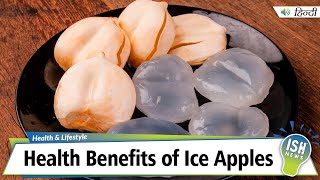 Health Benefits of Ice Apples