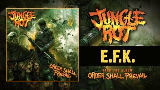 Jungle Rot &quot;E.F.K.&quot; (Audio)