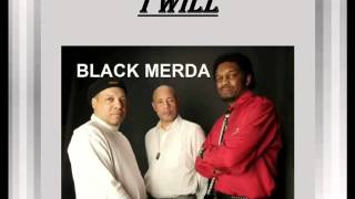 AHawk of Black Merda Band - I Will