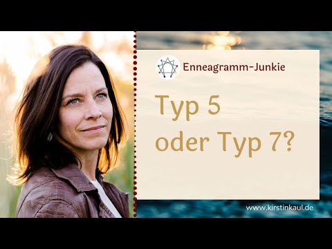 Typ 5 oder Typ 7? - Enneagramm Vergleich