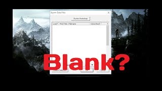 |2017|HOW TO FIX : Blank Mod Manager in Skyrim (Launcher) & Auto-Unloading Nexus Mod Manager Plugin.