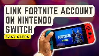 Easy Steps  To Link Fortnite Account (Epic Games Account) On Nintendo Switch | Updated Steps [2024]