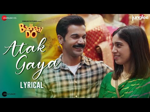 Arijit Singh - Atak Gaya | Badhaai Do | Rajkummar Rao & Bhumi Pednekar | Amit Trivedi | Lyrical