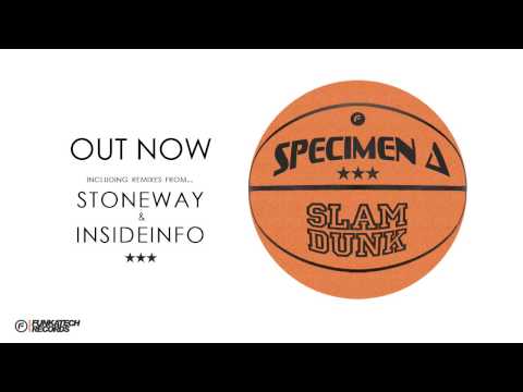 Specimen A - Slam Dunk (Stoneway Remix) [Funkatech Records]