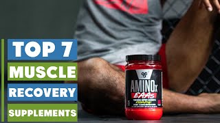 Top 7 Supplements for Muscle Recovery – Maximize Strength & Reduce Soreness