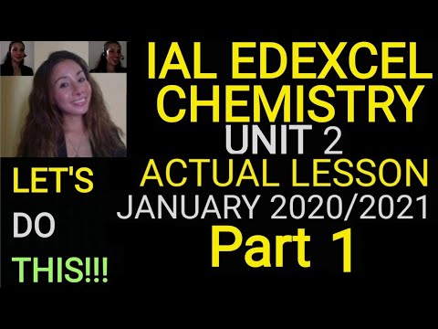 IAS/IAL EDEXCEL CHEMISTRY: Part1 (ACTUAL LESSON) UNIT 2 JANUARY 2020/2021 PAPERS || Jane Maciejewski