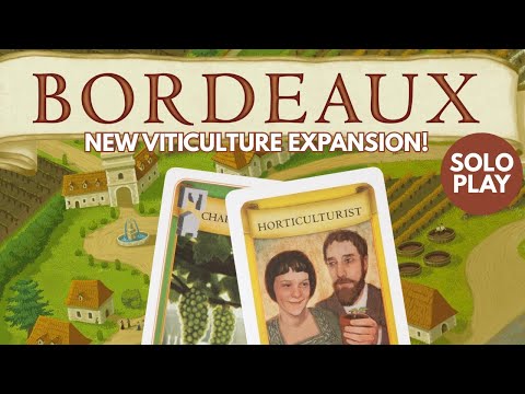Viticulture: Bordeaux Expansion | Solo Board Game Tutorial and Playthrough (Review copy provided)