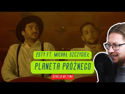 2sty x Michał Szczygieł "Planeta Próżnego" | REAKCJA NA ŻYWO 🔴