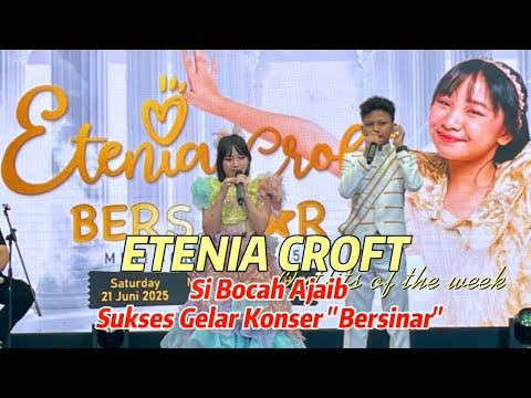 ETENIA CROFT si Bocah Ajaib "Bersinar" di Konser Feat Farel Prayoga