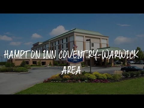 Hampton Inn Coventry-Warwick Area Review - Coventry , United States of America