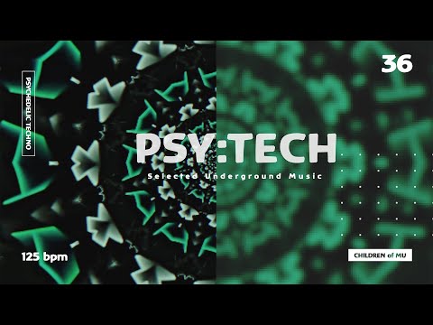 PSY:TECH 36 125bpm 🗿 Psychedelic Techno (Buzo, James Monro, Kuni, Matt Dwellers, While True )