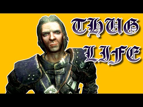 CLASSLESS THUGGERY [The Elder Scrolls V: Skyrim]