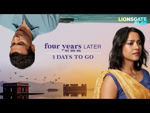3 Days To Go | Four Years later | Releasing on 11th July | Lionsgate Play