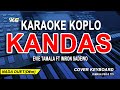 Kandas Karaoke Duet Imron Sadewo Feat Evie Tamala Versi Dangdut Koplo